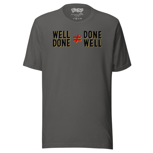 Well Done T-shirt
